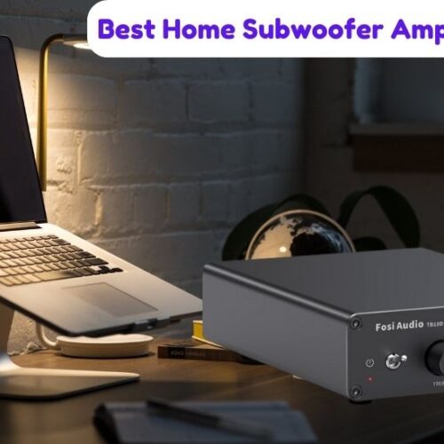 Best Home Subwoofer Amplifier